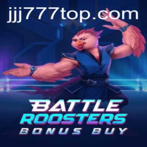 Explore the Thrilling World of BattleRoostersBonusBuy on JJJ777.COM