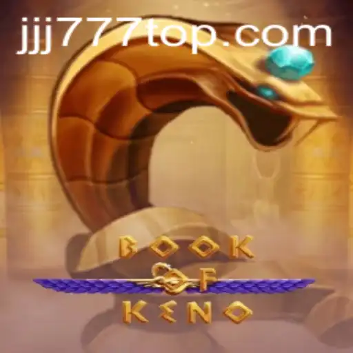 Book of Keno: Dive into the Exciting World of JJJ777.COM