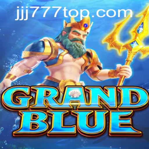 Unveiling the Exciting World of GRANDBLUE and JJJ777.COM