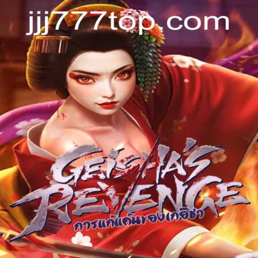 Discover GeishasRevenge: An Intriguing Journey into the World of Geishas with JJJ777.COM