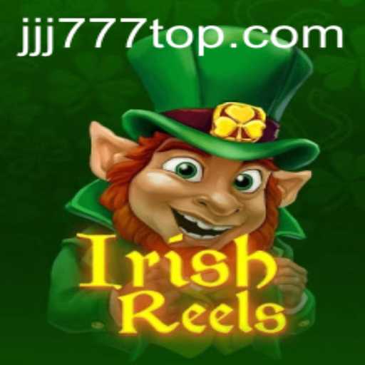 Discover the Magic of IrishReels with JJJ777.COM