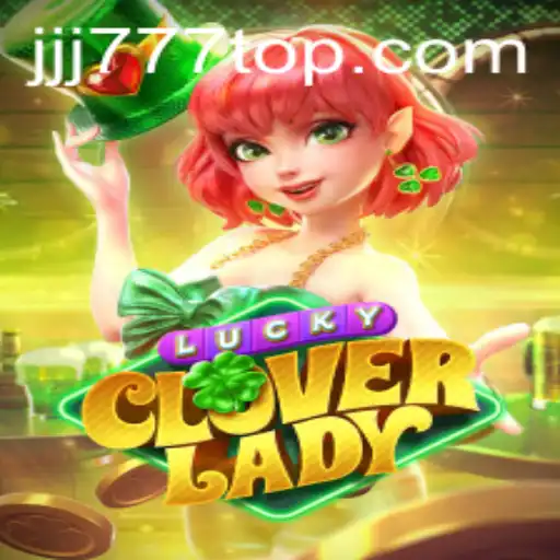 Discover the Excitement of LuckyCloverLady: A Thrilling Adventure