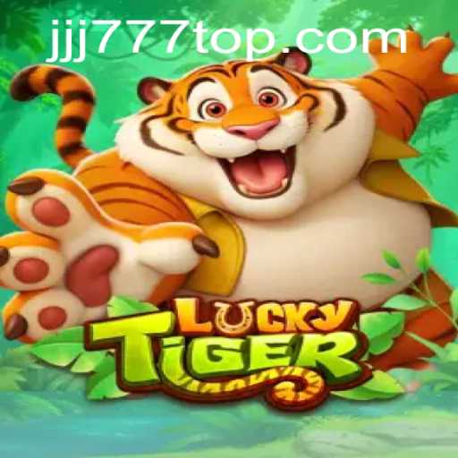 Discover the Thrilling World of LuckyTiger: A Deep Dive with JJJ777.COM
