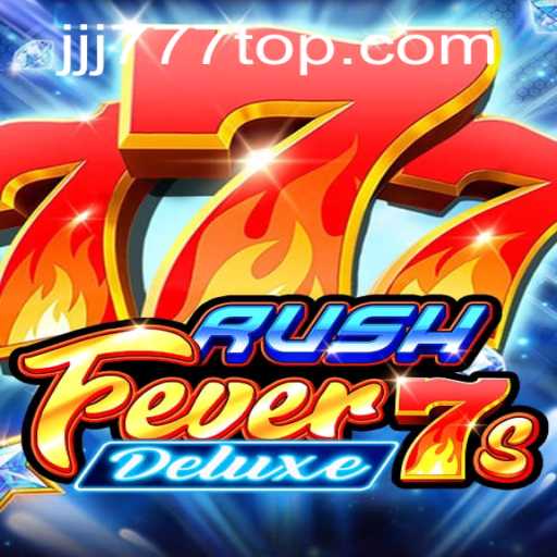 Exploring the World of RushFever7sDeluxe: A Thrilling Gaming Experience