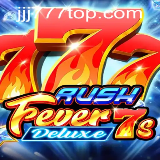 Exploring the World of RushFever7sDeluxe: A Thrilling Gaming Experience